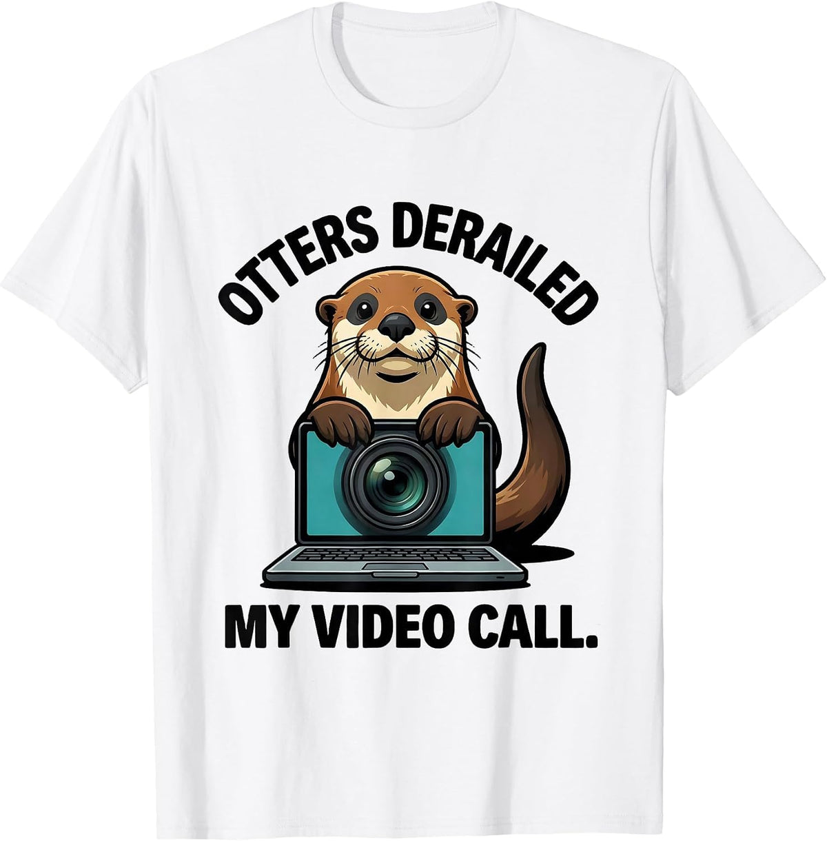 Men's Otters Derailed My Video Call Funny Otter Lover Humor T-Shirt - White