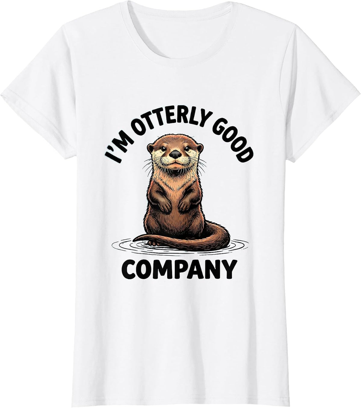 I'm Otterly Good Company Funny Otter Lover Gift T-Shirt - White