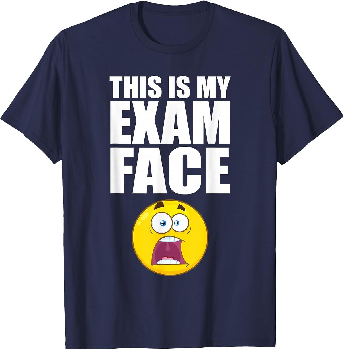 This is My Exam Face Finals Week College High School Funny T-Shirt - Navy Blue