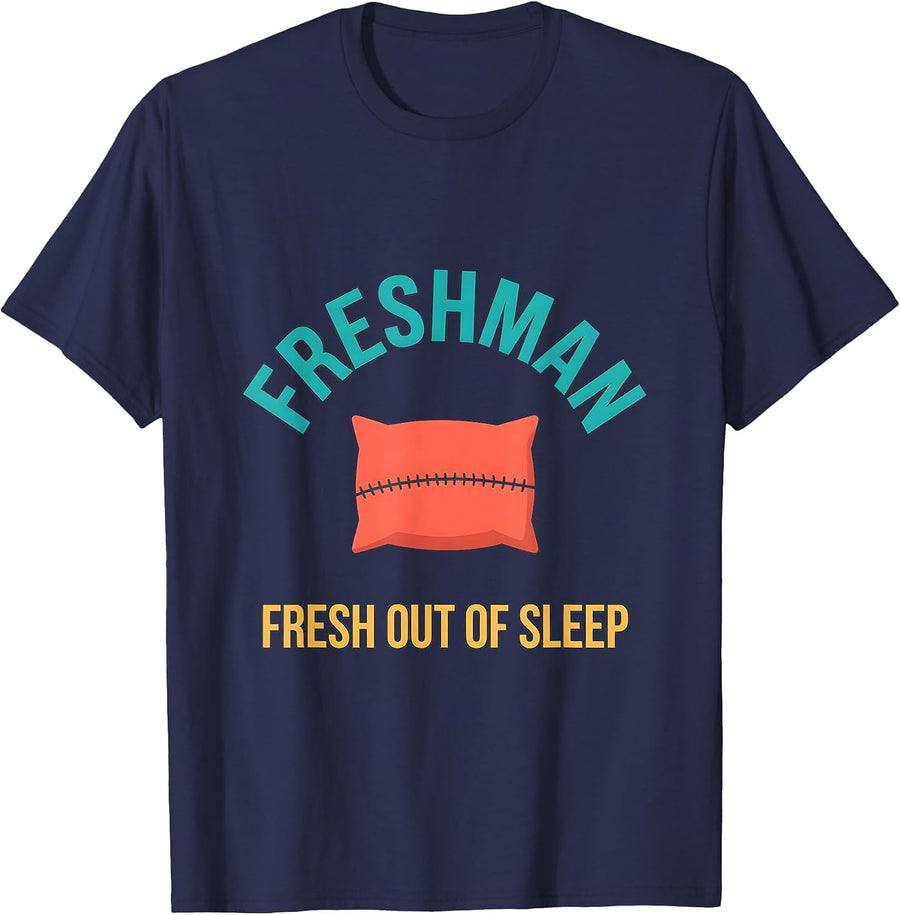 Freshman: Fresh Out Of Sleep Funny College Student Dorm T-Shirt - Navy Blue