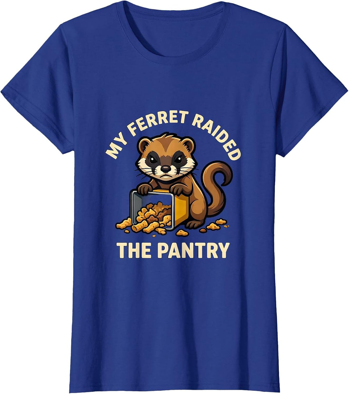 Women's My Ferret Raided The Pantry Funny Ferret Lover Gift T-Shirt - Royal Blue