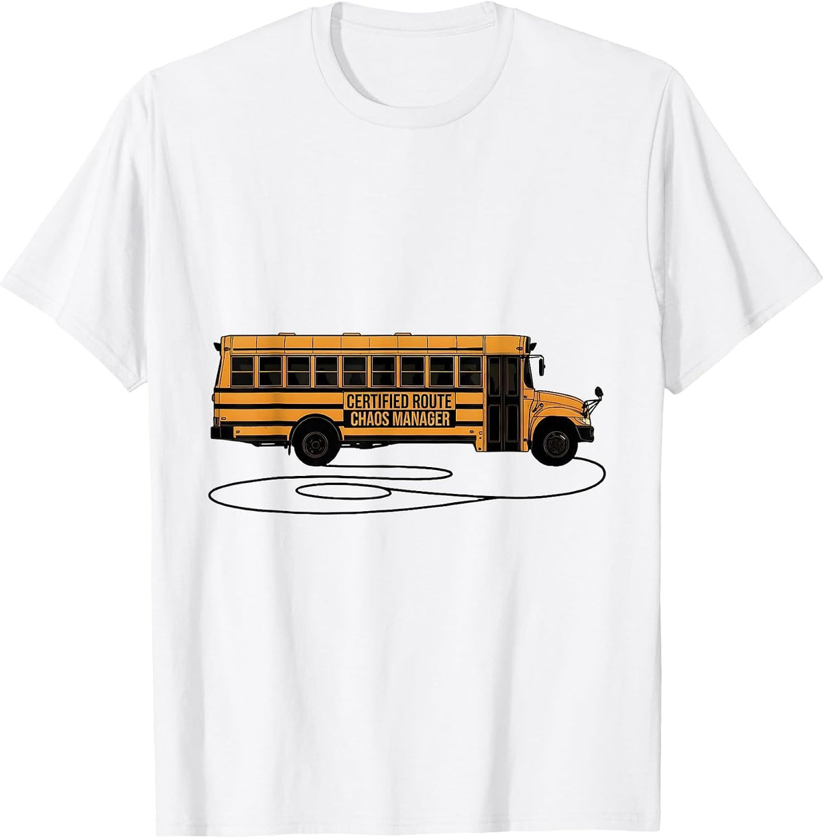 Men's Certified Route Chaos Manager Funny School Bus Driver Humor T-Shirt - White