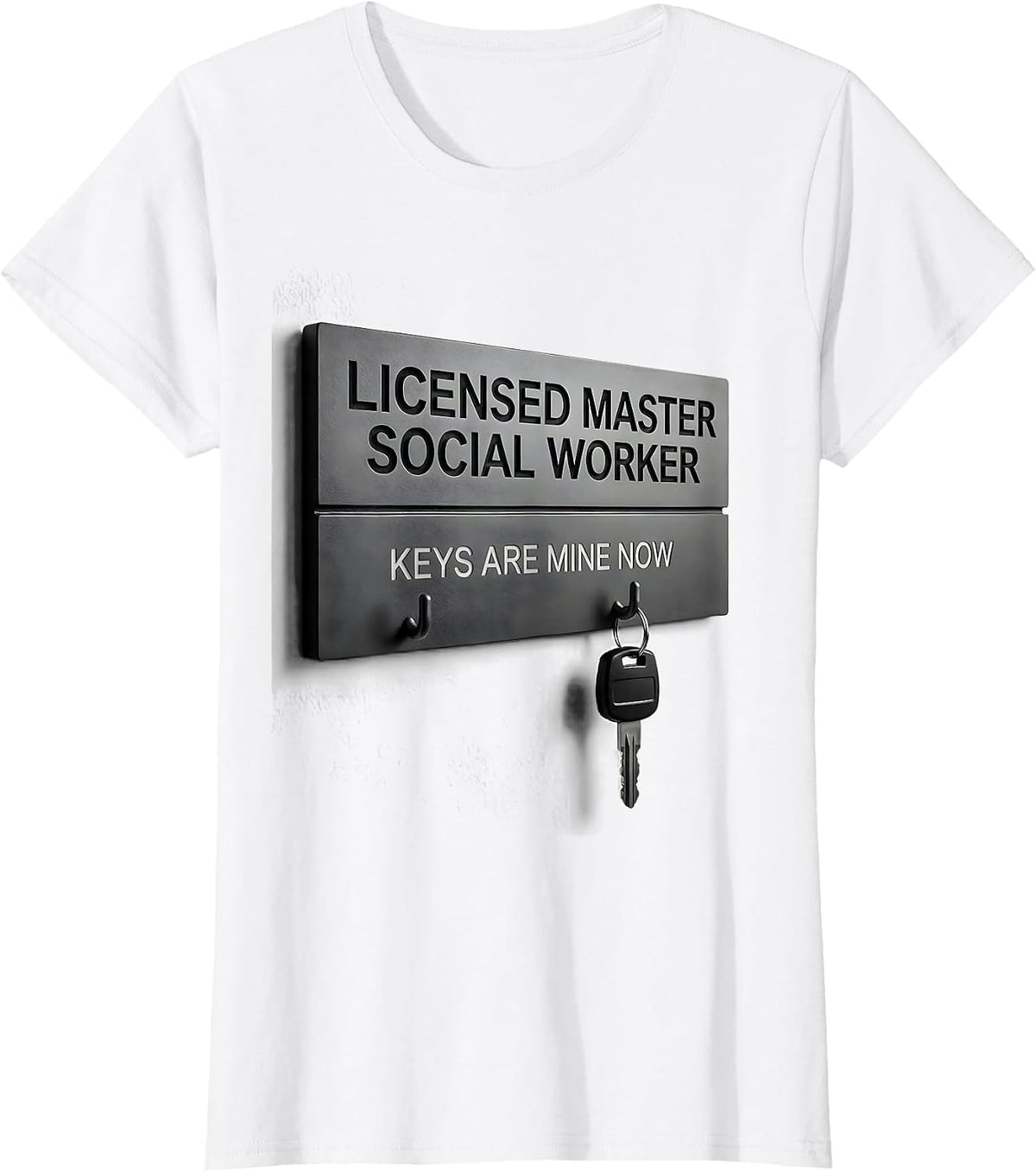 Women's Licensed Master Social Worker, Keys Are Mine Now T-Shirt - White