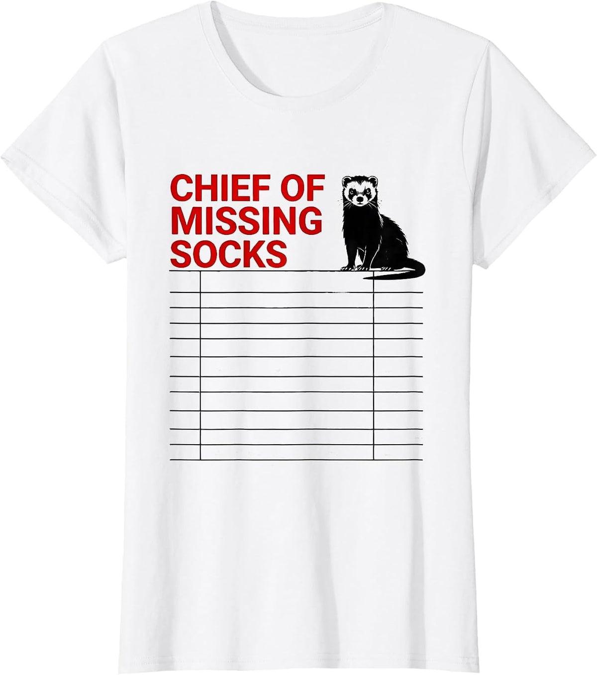 Women's Chief of Missing Socks Funny Ferret Lover Gift Christmas T-Shirt - White