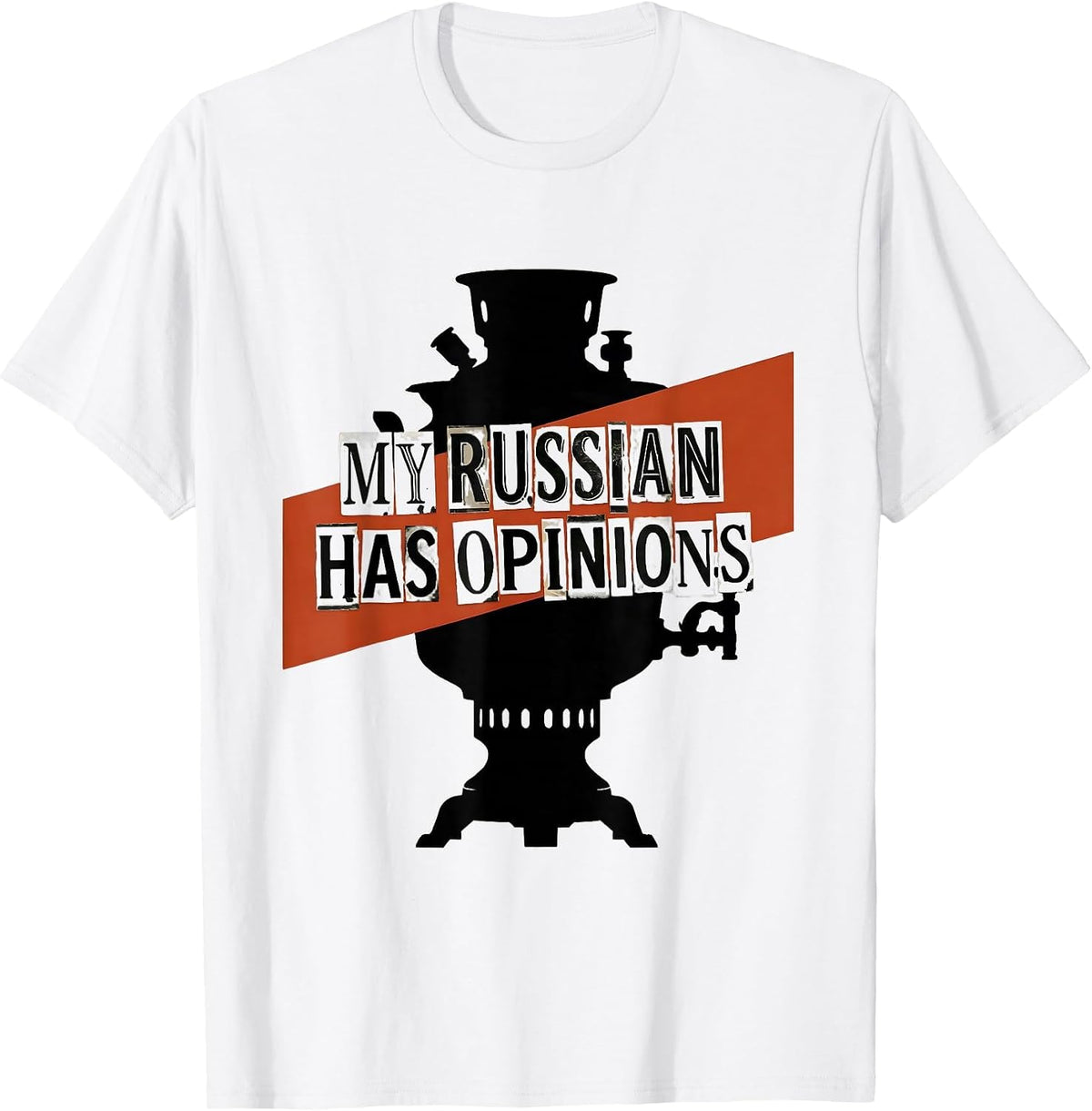 Men's My Russian Has Opinions Funny Russian Heritage Humor T-Shirt - White