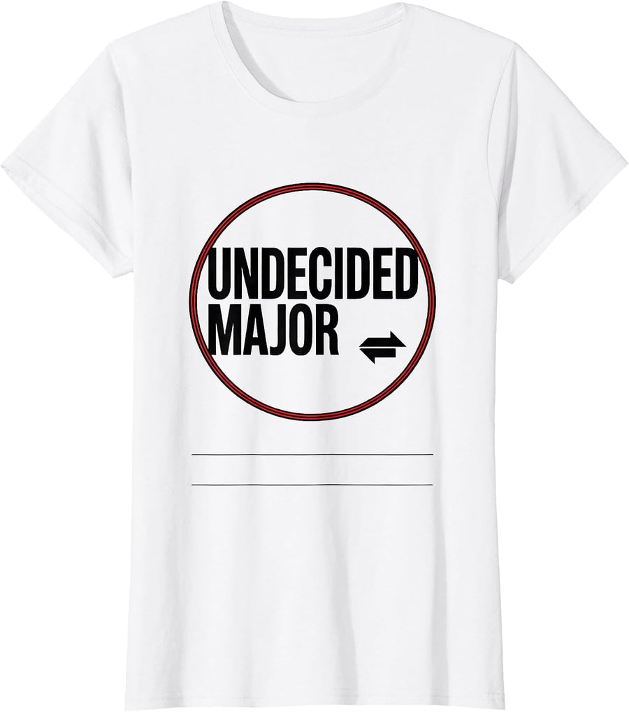 Women's Undecided Major Funny College Student Novelty Gift T-Shirt - White