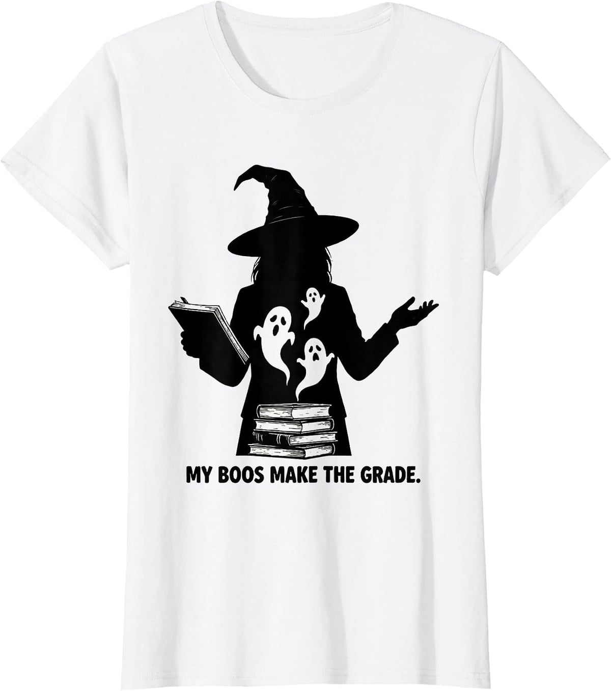 Women's My Boos Make The Grade Funny Teacher Ghost Halloween Costume T-Shirt - White