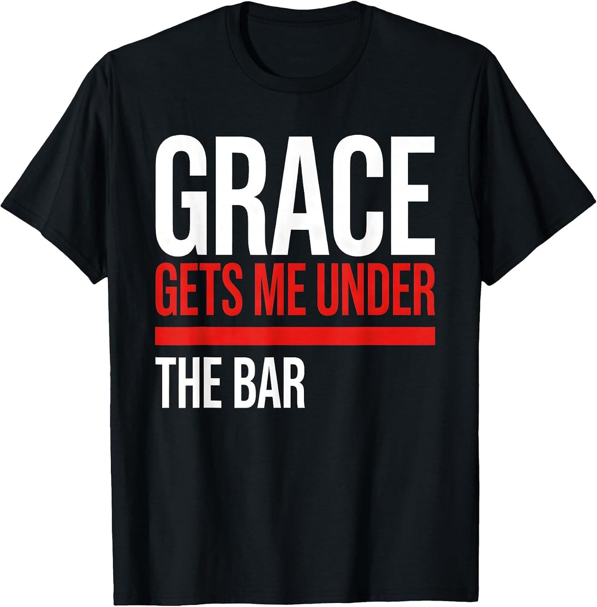 Men's Grace Gets Me Under The Bar Funny Christian Weightlifter Gym T-Shirt - Black