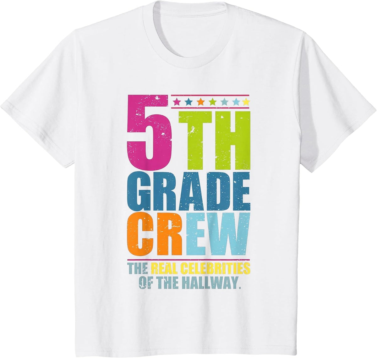 Fifth Grade Crew The Real Celebrities of The Hallway Humor T-Shirt - White