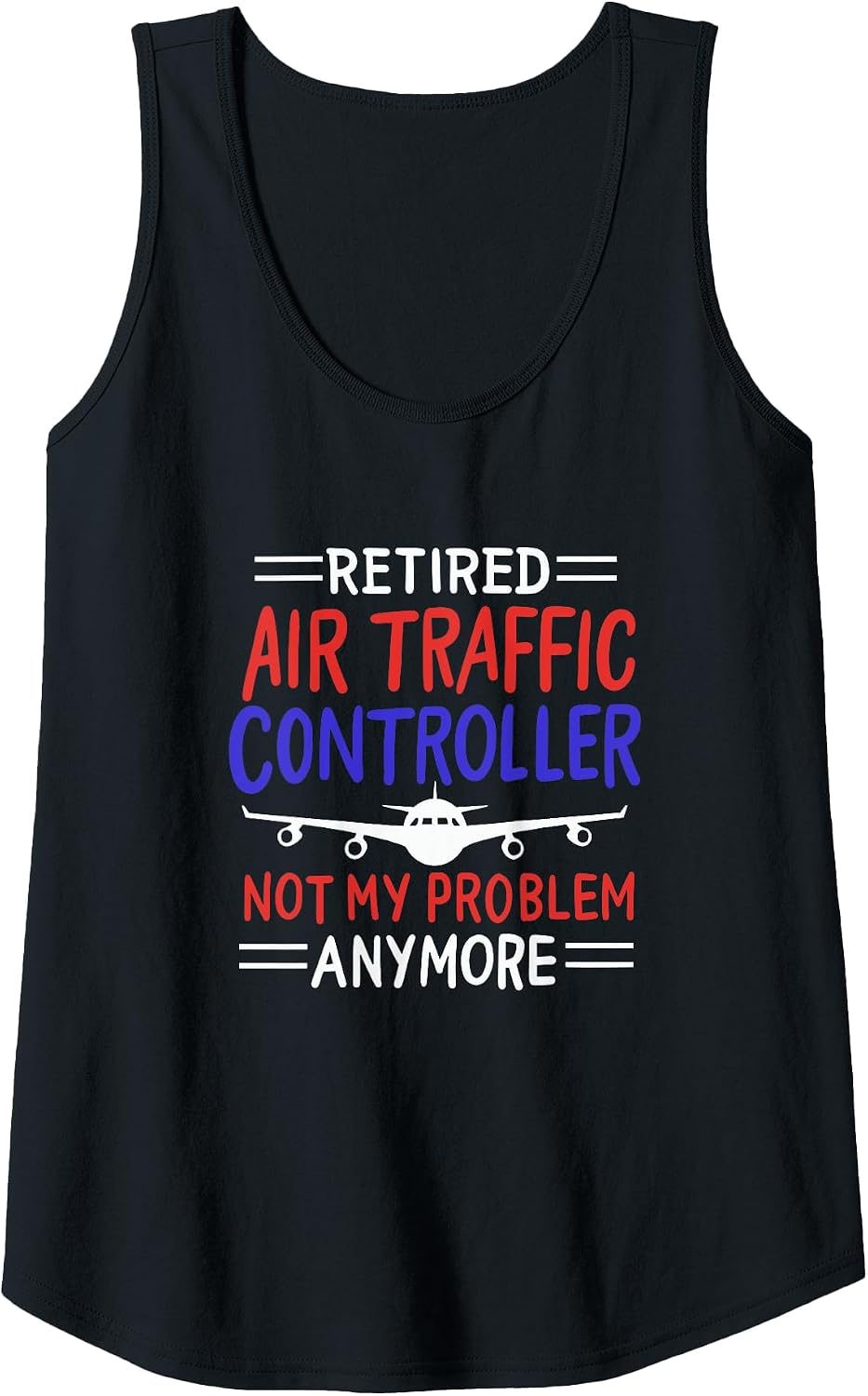 Funny Aviation Design for a Retired air Traffic Controller Tank Top - Black