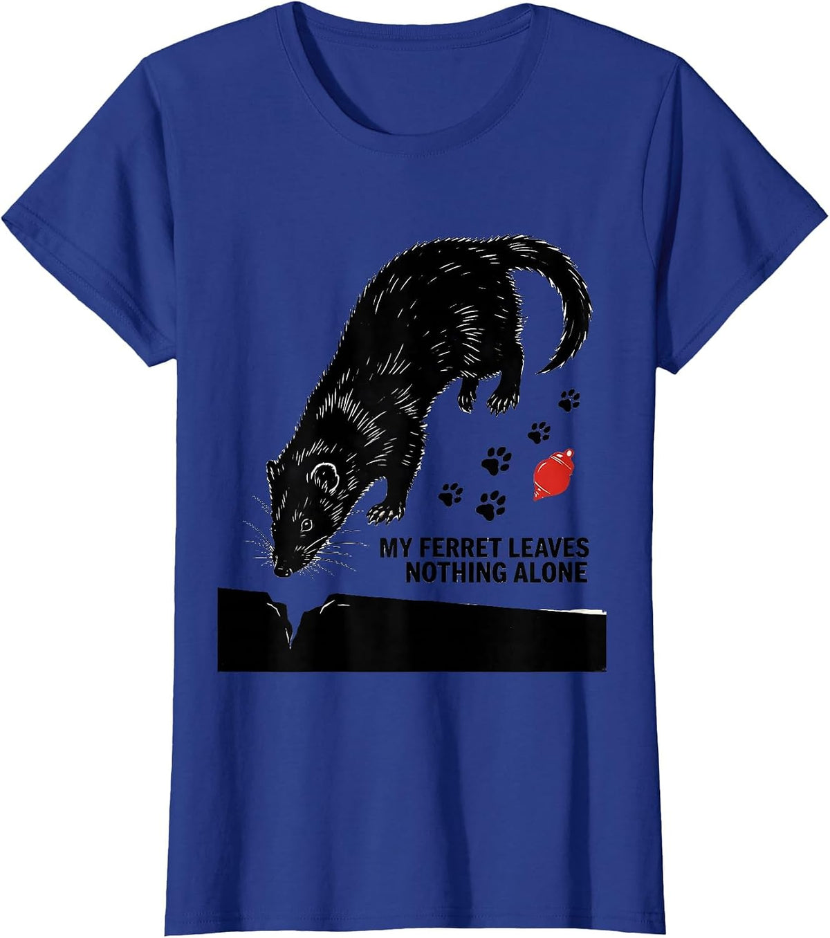 Women's My Ferret Leaves Nothing Alone Funny Ferret Lover Gift T-Shirt - Royal Blue