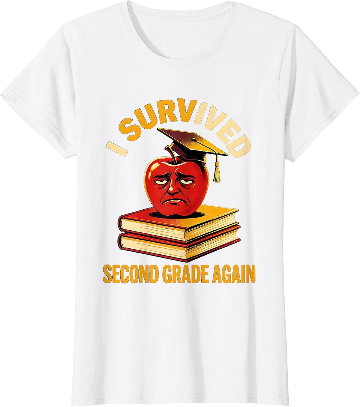 Women's I Survived Second Grade Again Teacher Design T-Shirt - White