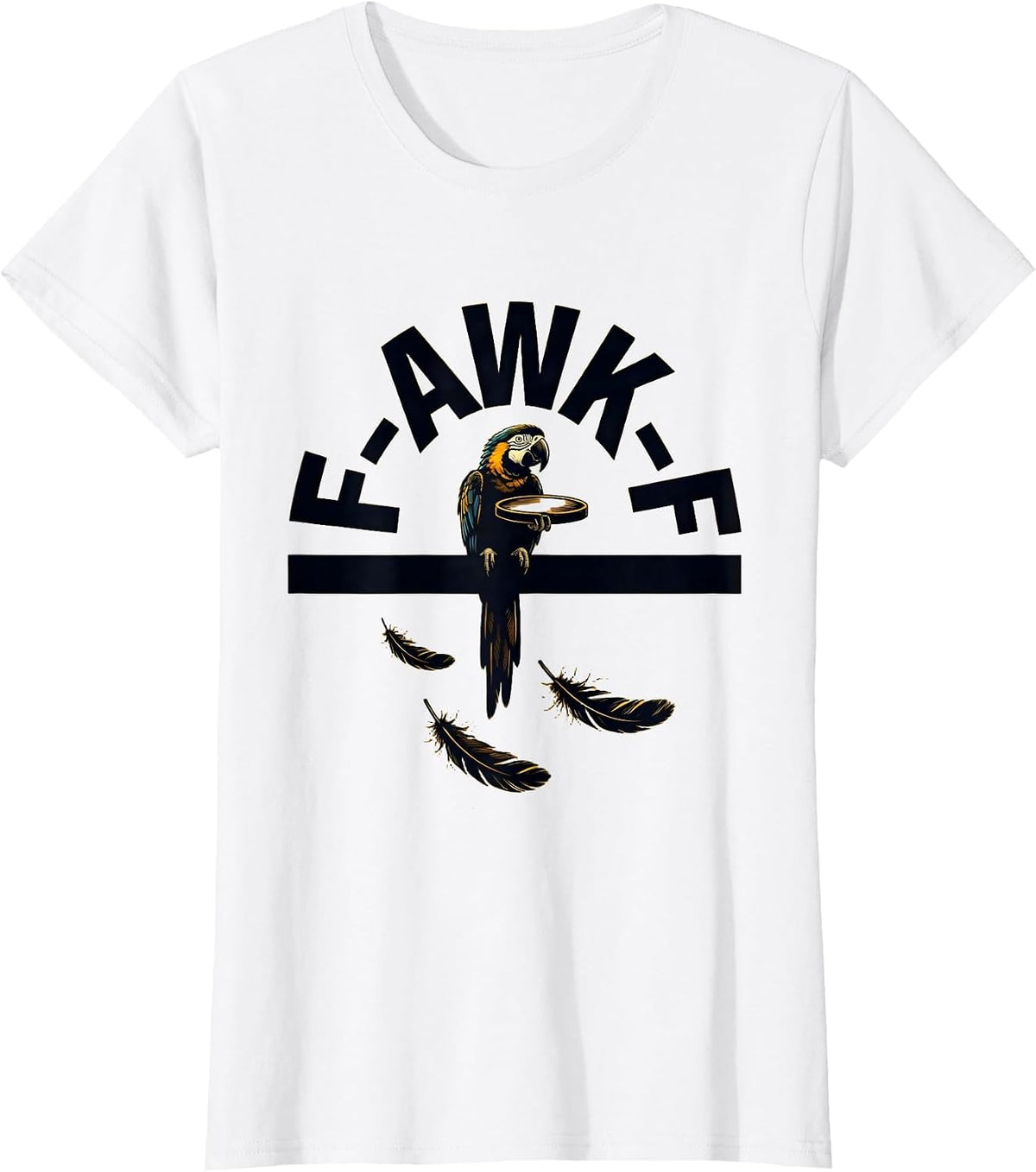 Women's F-Awk-F Funny Bird Pun Dark Humor Parrot Meme T-Shirt - White