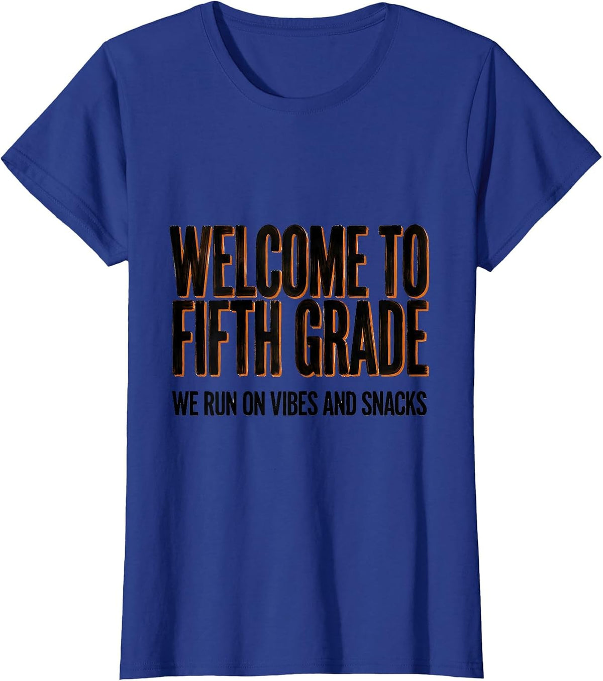Women's Welcome To Fifth Grade We Run On Vibes And Snacks Teacher T-Shirt - Royal Blue
