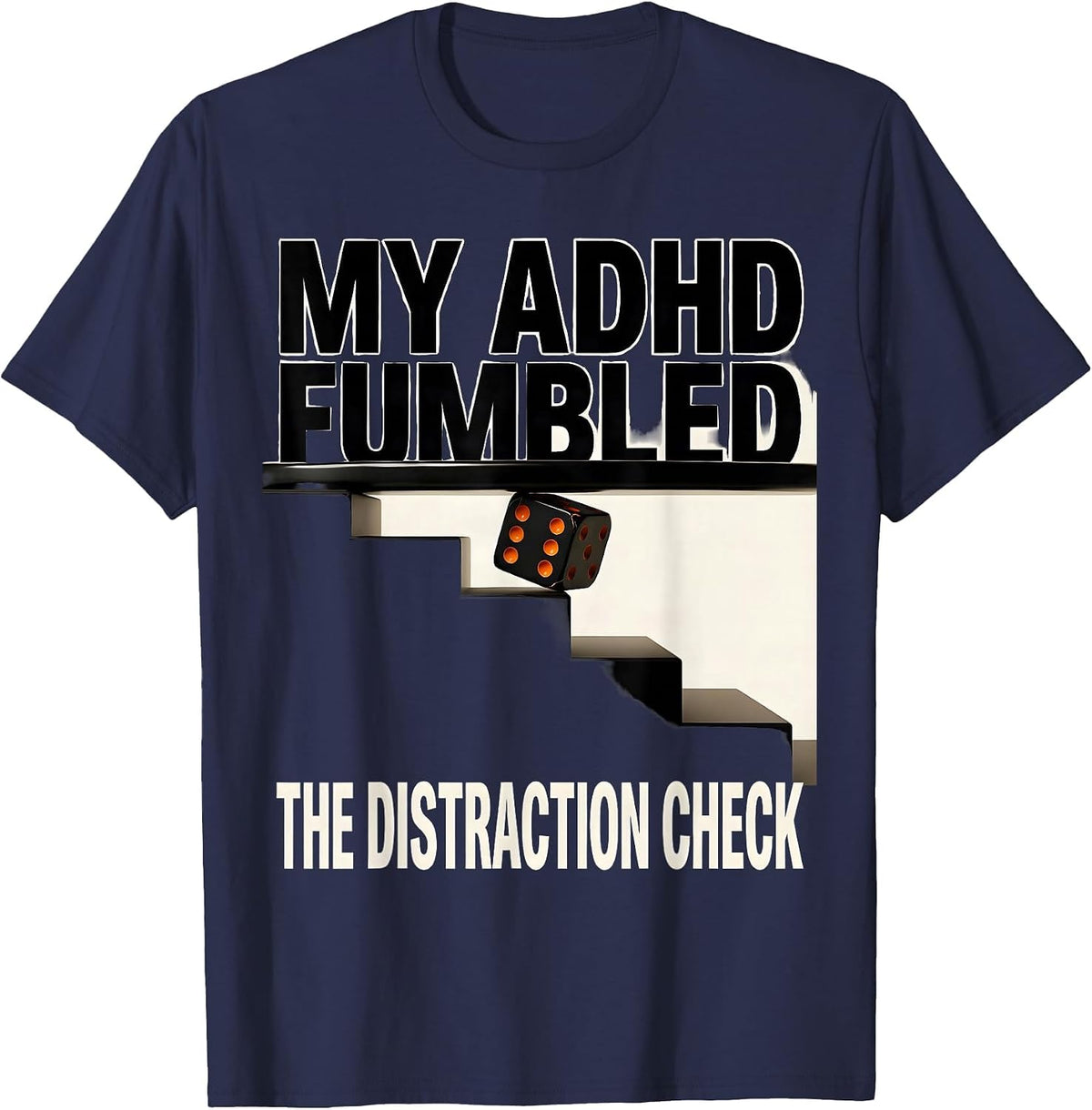 Men's My ADHD Fumbled The Distraction Check Funny ADHD Gamer T-Shirt - Navy Blue