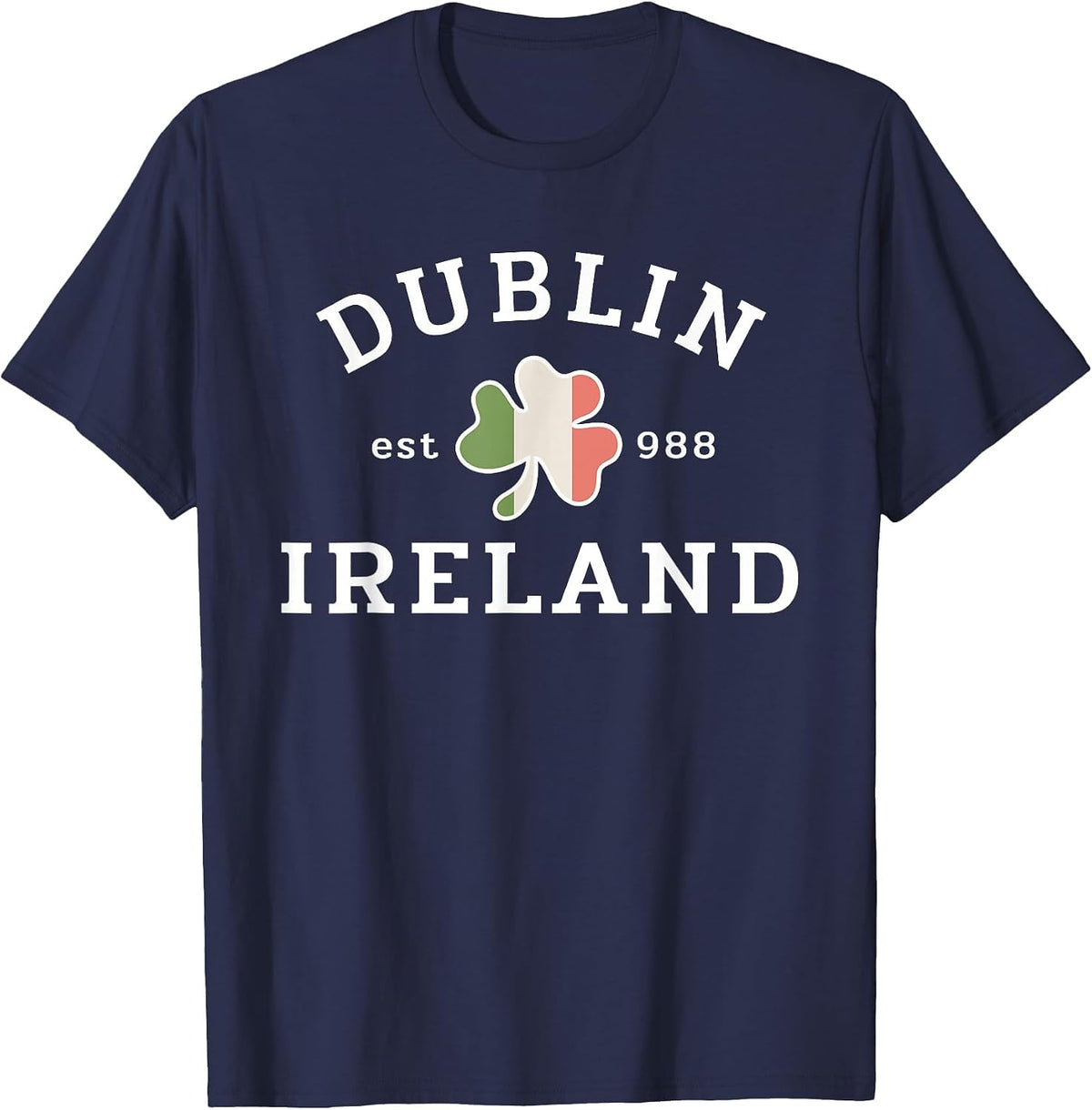 Dublin Ireland Est 988, Womens Saint Patricks Day T-Shirt - Navy Blue