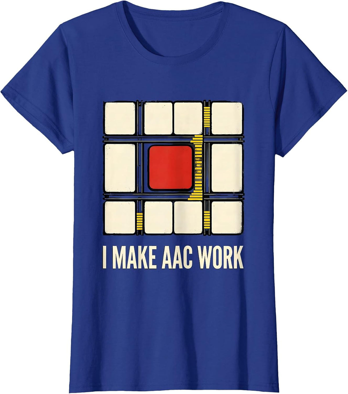 Women's I Make AAC Work Funny Special Education Teacher Sped Aide T-Shirt - Royal Blue