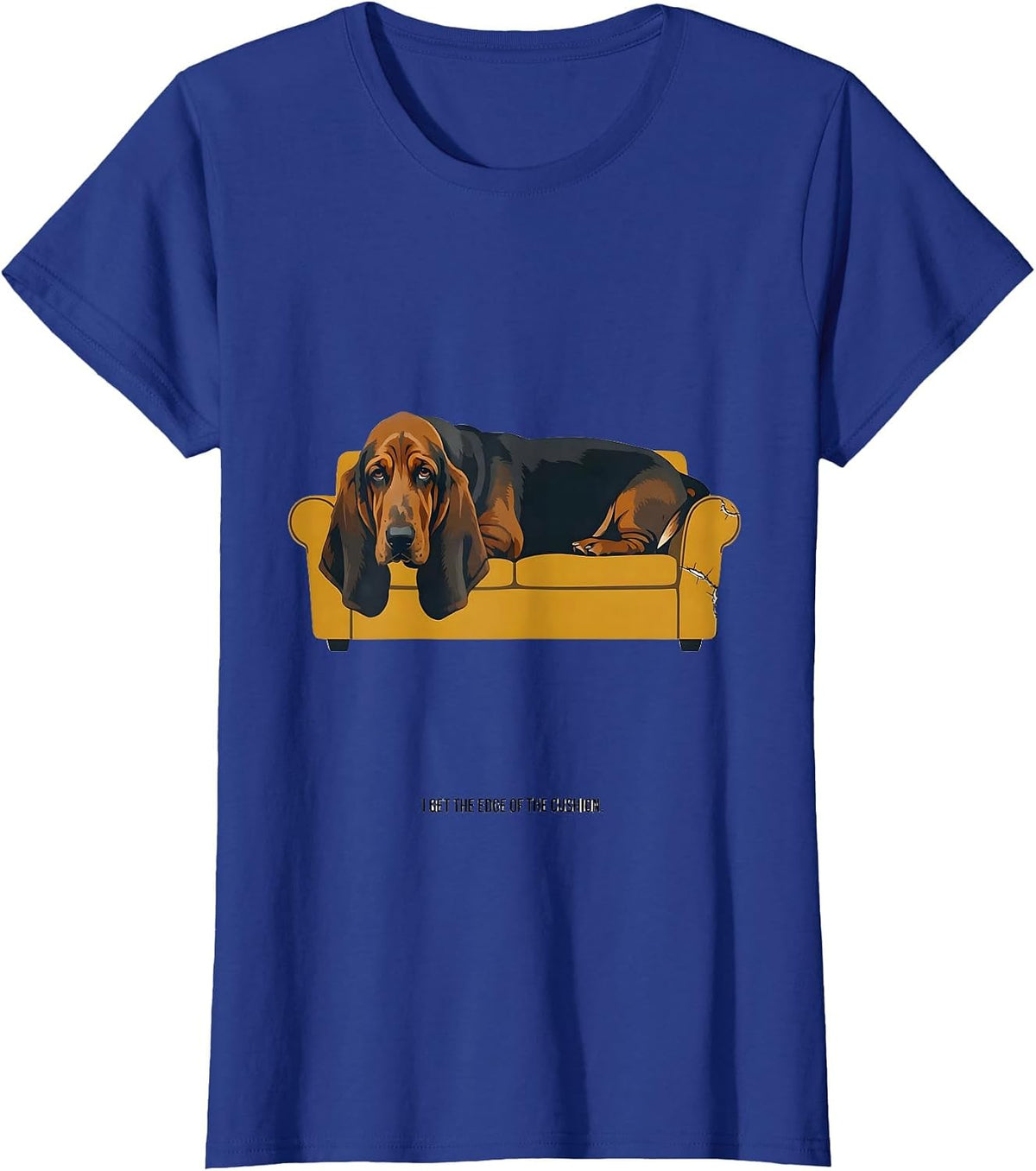 Women's I Get The Edge Of The Cushion Funny Basset Hound Dog Lover T-Shirt - Royal Blue