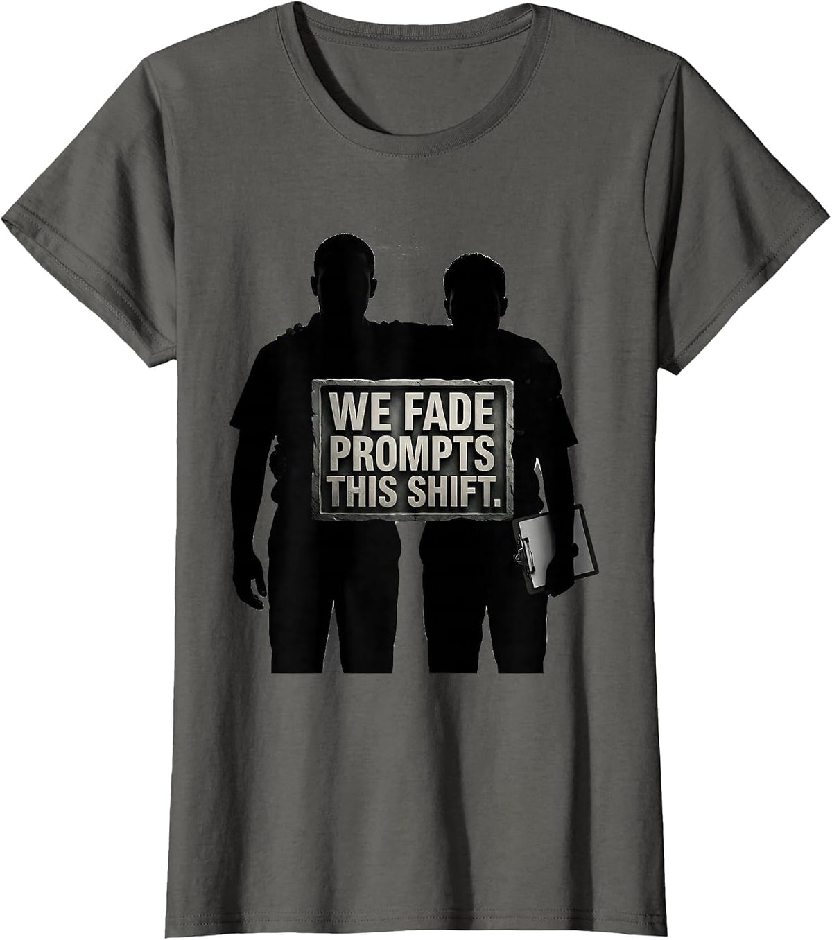 We Fade Prompts This Shift Funny ABA Behavior Analyst T-Shirt, Women, Asphalt Grey, X-Large - As Pictured