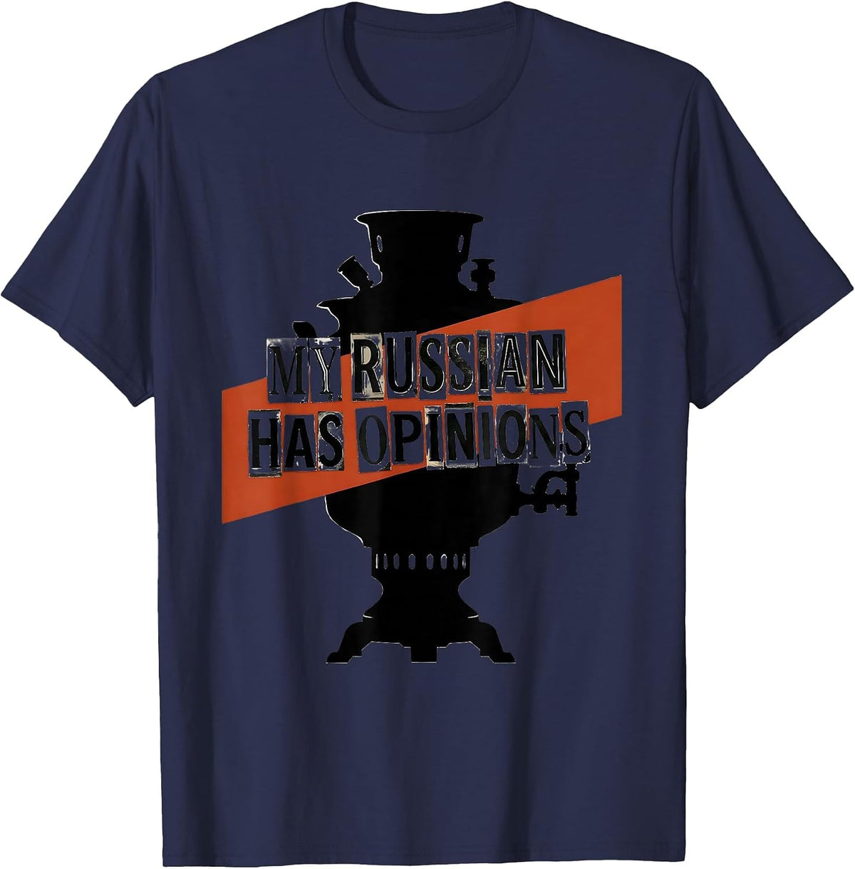Men's My Russian Has Opinions Funny Russian Heritage Humor T-Shirt - Navy Blue
