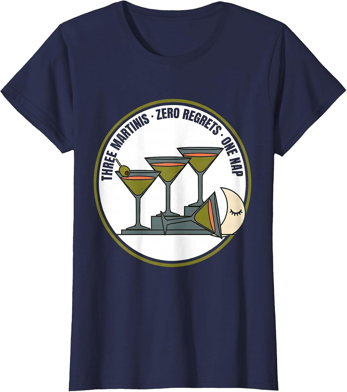 Women's Three Martinis Zero Regrets One Nap Funny Martini Lover Gift T-Shirt - Navy Blue