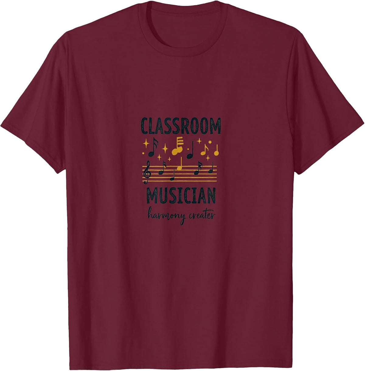Classroom Musician Harmony Creator Teacher Design T-Shirt - Burgundy