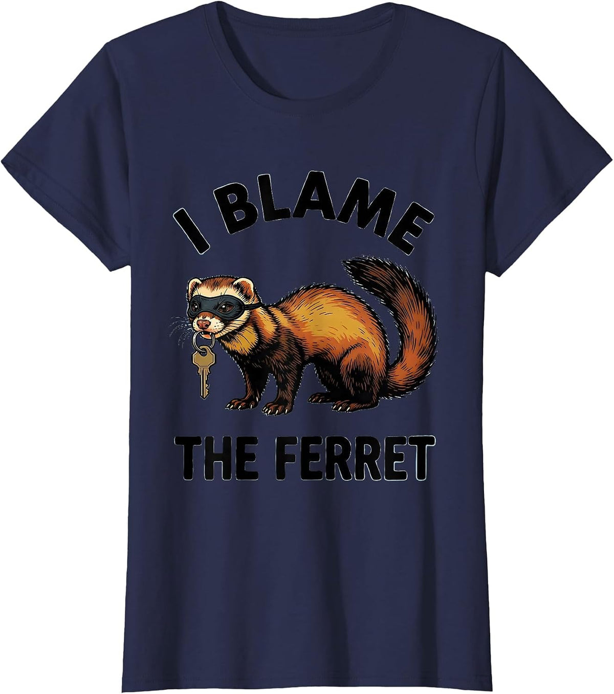 Women's I Blame The Ferret Funny Ferret Lover Gift For Christmas T-Shirt - Navy Blue