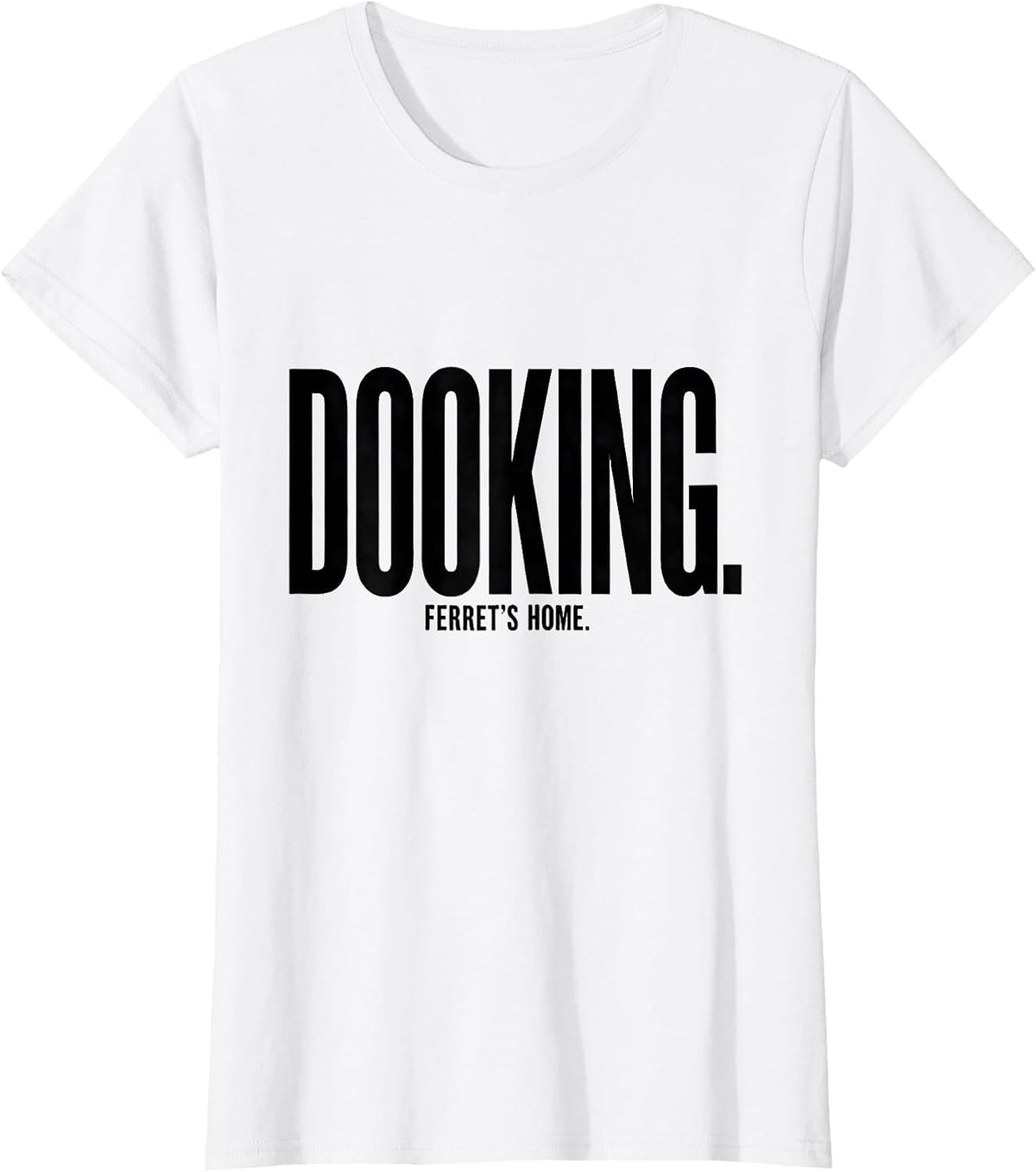 Women's Dooking Ferret's Home Funny Ferret Lover Gift Christmas T-Shirt - White