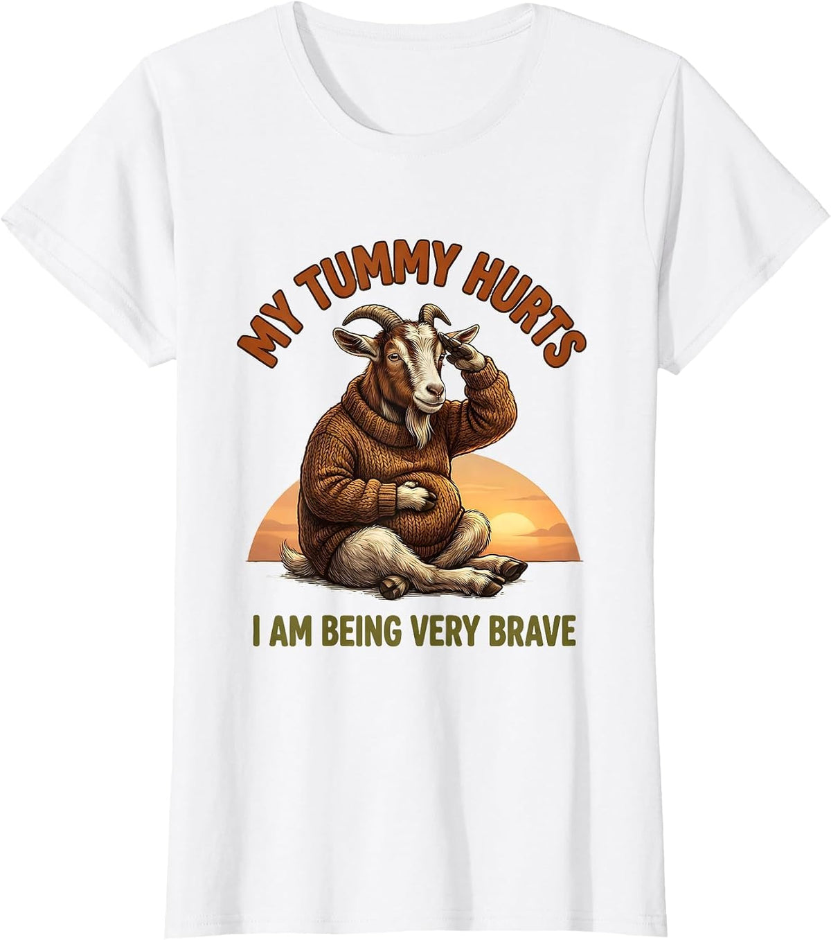 My Tummy Hurts. I Am Being Very Brave Funny Cat Meme Humor T-Shirt - White