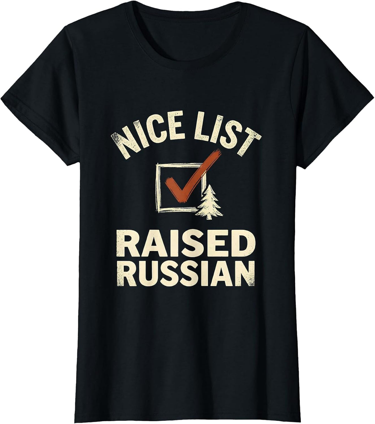 Nice List, Raised Russian Funny Russian Heritage Christmas T-Shirt - Black
