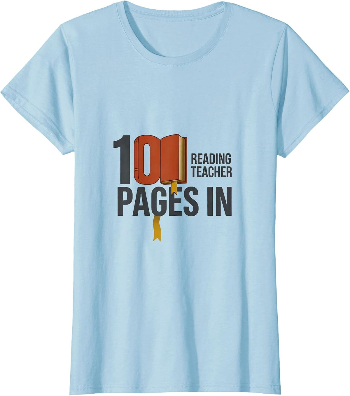 100 Pages In Reading Teacher 100th Day of School T-Shirt - Baby Blue
