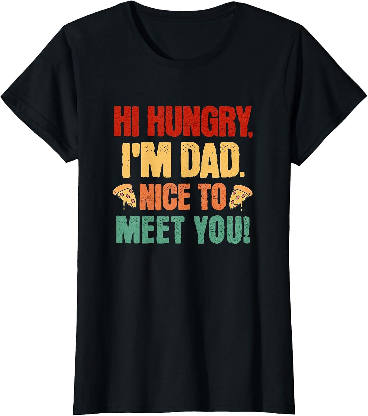 Hi Hungry I'm Dad Nice to Meet You Fathers Day Vintage Mens T-Shirt - Black