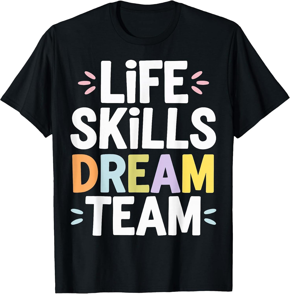 Life Skills Dream Team T-Shirt - Black