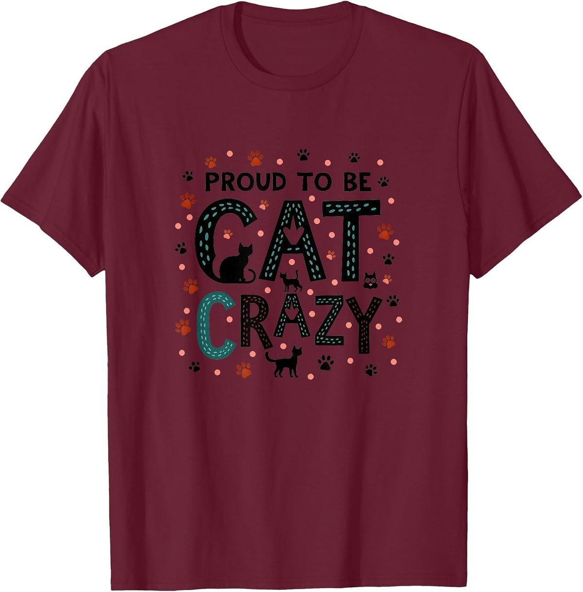 Stolz auf Cat Crazy: Feline Lover Typography Art T-Shirt - Burgundy