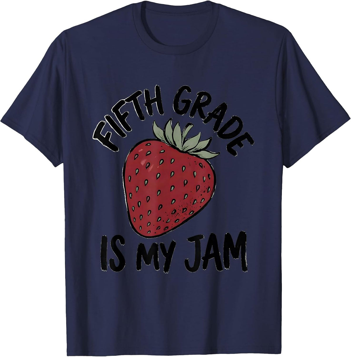 Fifth Grade Is My Jam Strawberry Teacher Back To School T-Shirt - Navy Blue