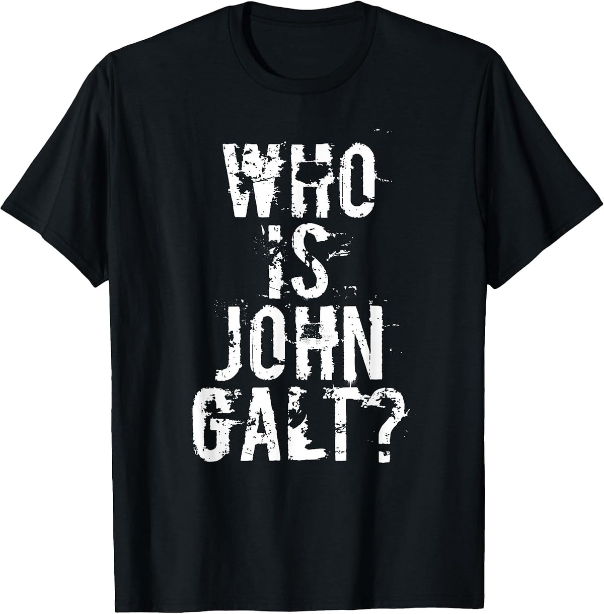 Who is John Galt T Shirt T-Shirt - Black