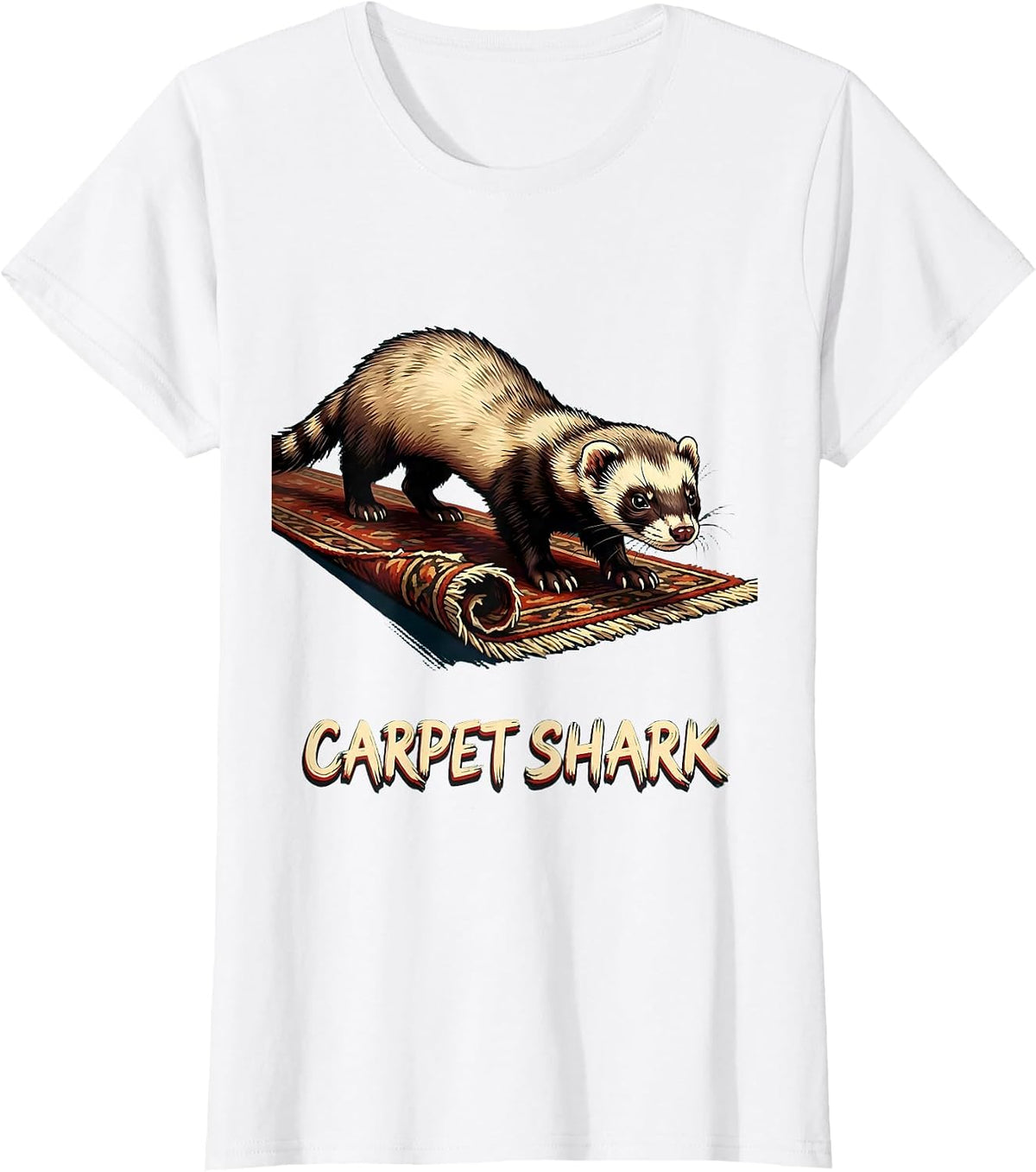 Women's Carpet Shark Funny Ferret Lover Gift For Ferret Parents T-Shirt - White
