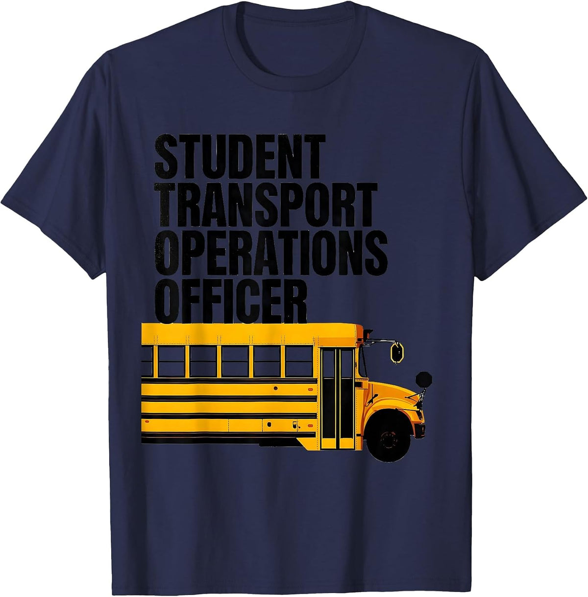 Student Transport Operations Officer Funny School Bus Driver T-Shirt - Navy Blue