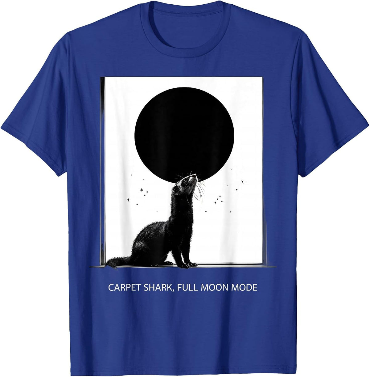 Carpet Shark Full Moon Mode Funny Ferret Lover Gift T-Shirt - Royal Blue