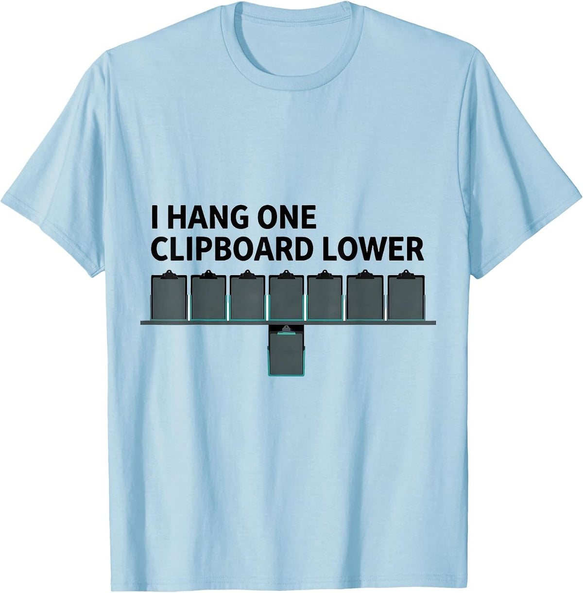 Men's I Hang One Clipboard Lower Funny Special Education Teacher T-Shirt - Baby Blue