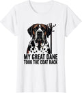 Women's My Great Dane Took The Coat Rack Funny Dog Owner Breed Humor T-Shirt - White