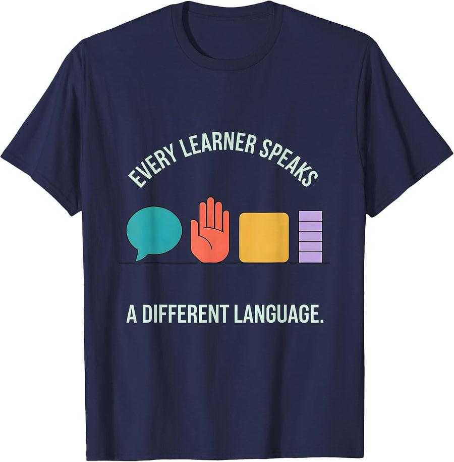 Every Learner Speaks A Different Language Special Education T-Shirt - Navy Blue