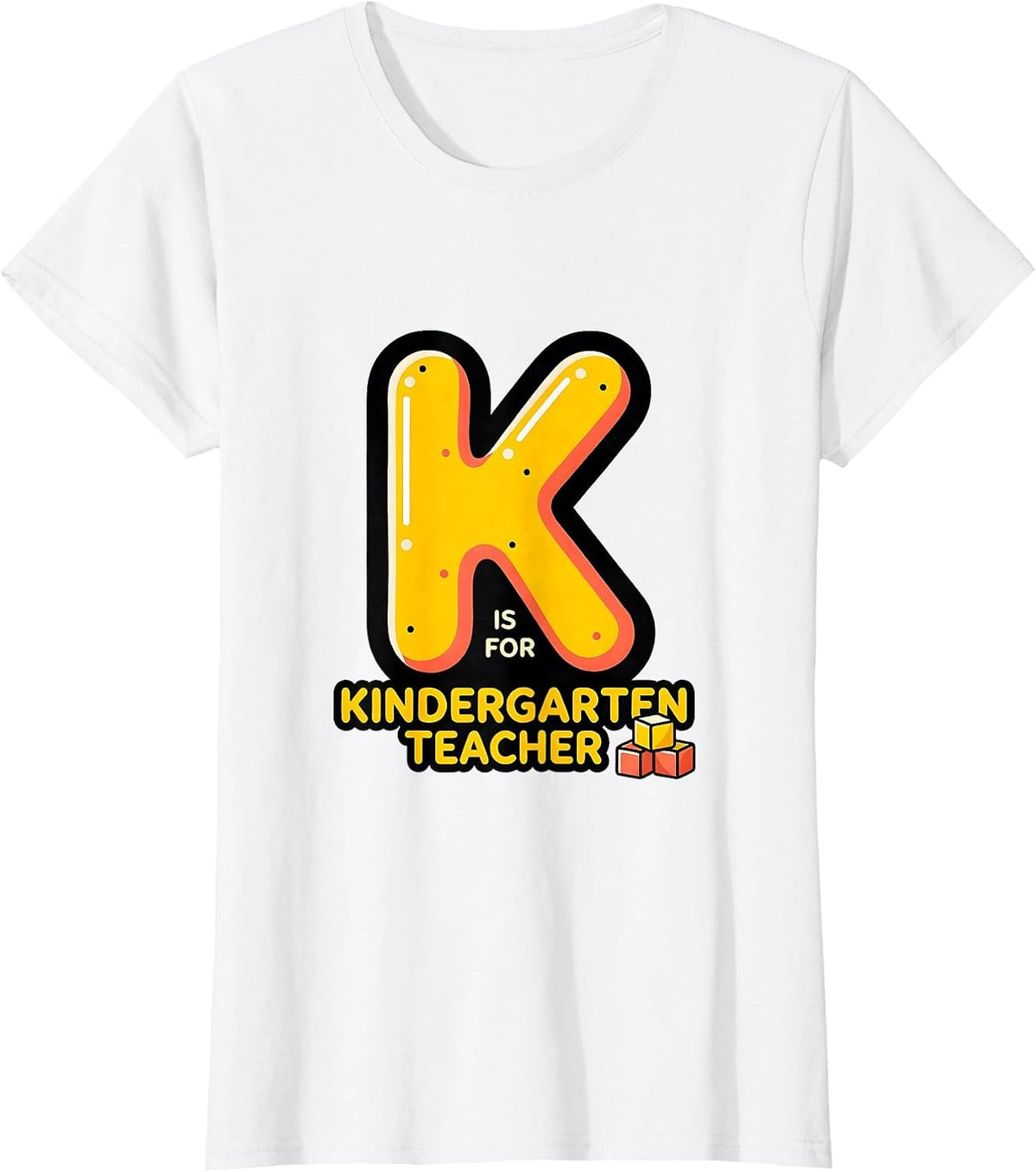 K Is For Kindergarten Teacher Cute Back to School Teacher T-Shirt - White