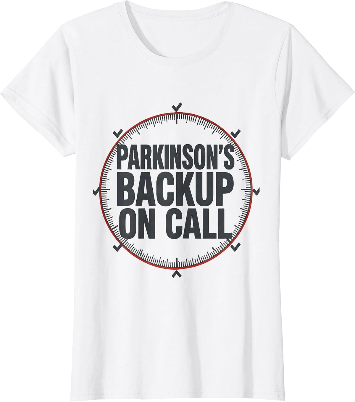 Women's Parkinson's Backup, On Call Defiant Humor Cause Awareness T-Shirt - White
