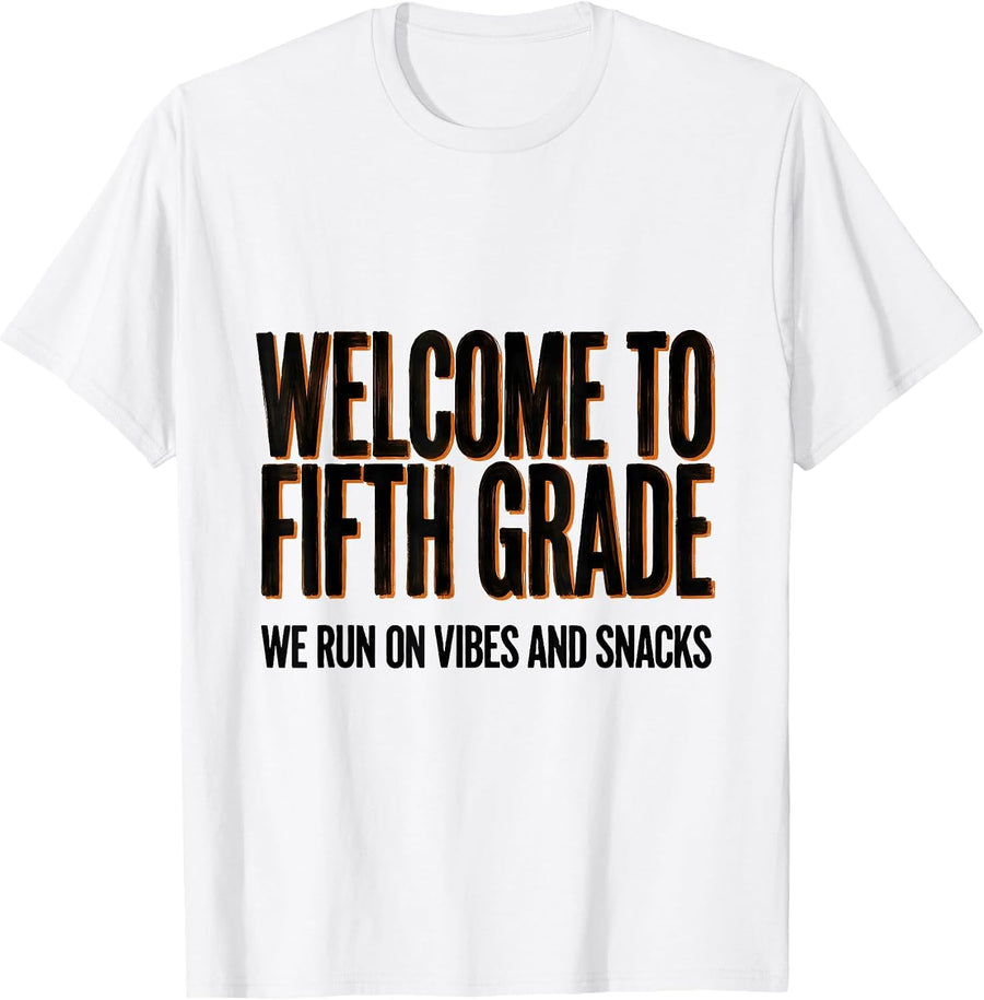 Men's Welcome To Fifth Grade We Run On Vibes And Snacks Teacher T-Shirt - White