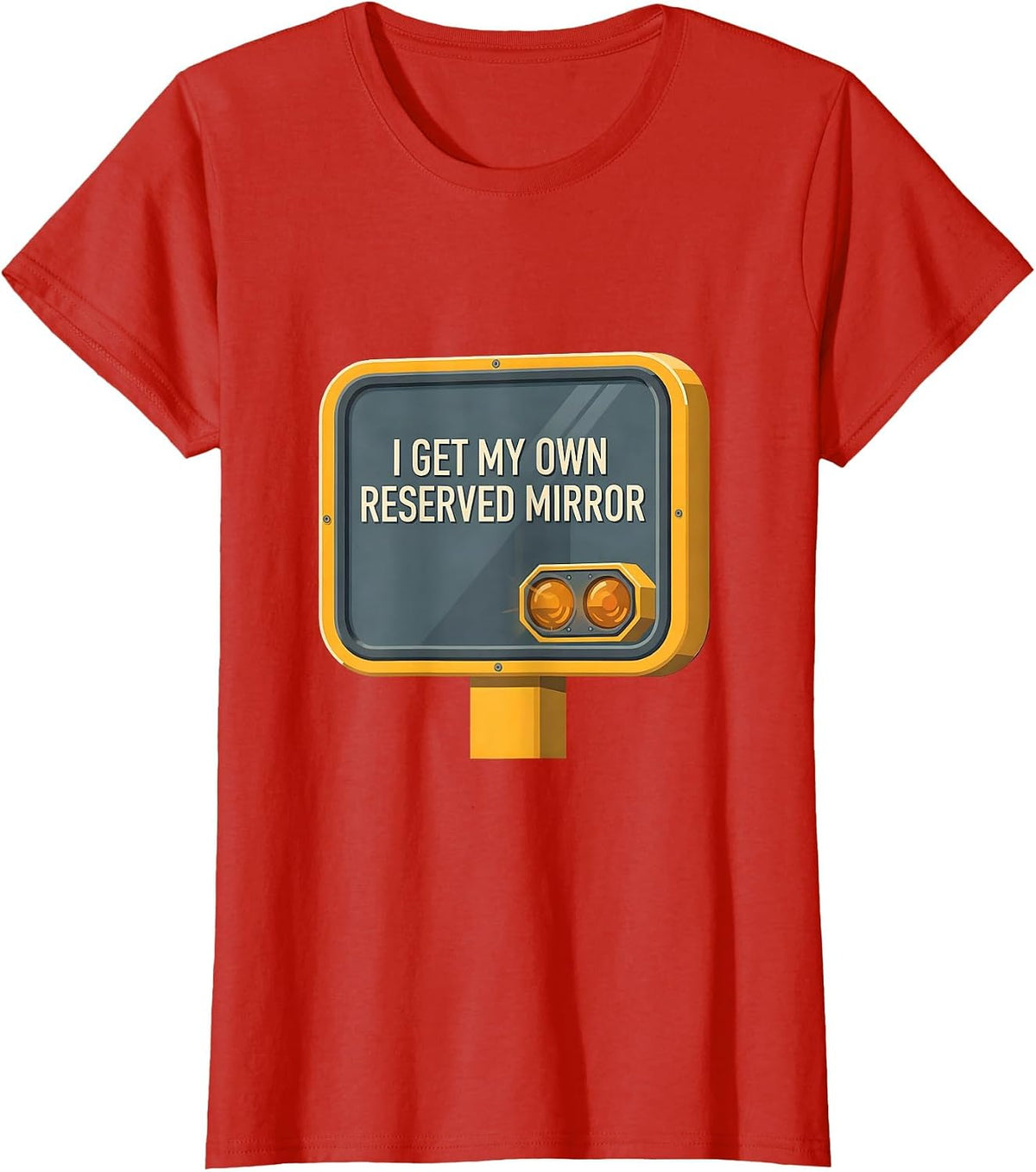 I Get My Own Reserved Mirror Funny School Bus Driver T-Shirt - Red