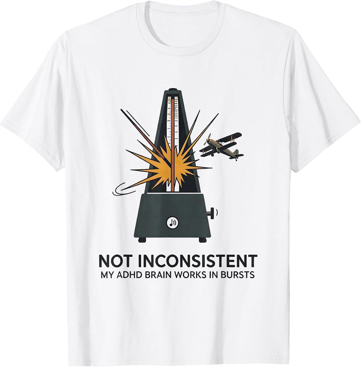 Men's Not Inconsistent My ADHD Brain Works In Bursts Funny T-Shirt - White