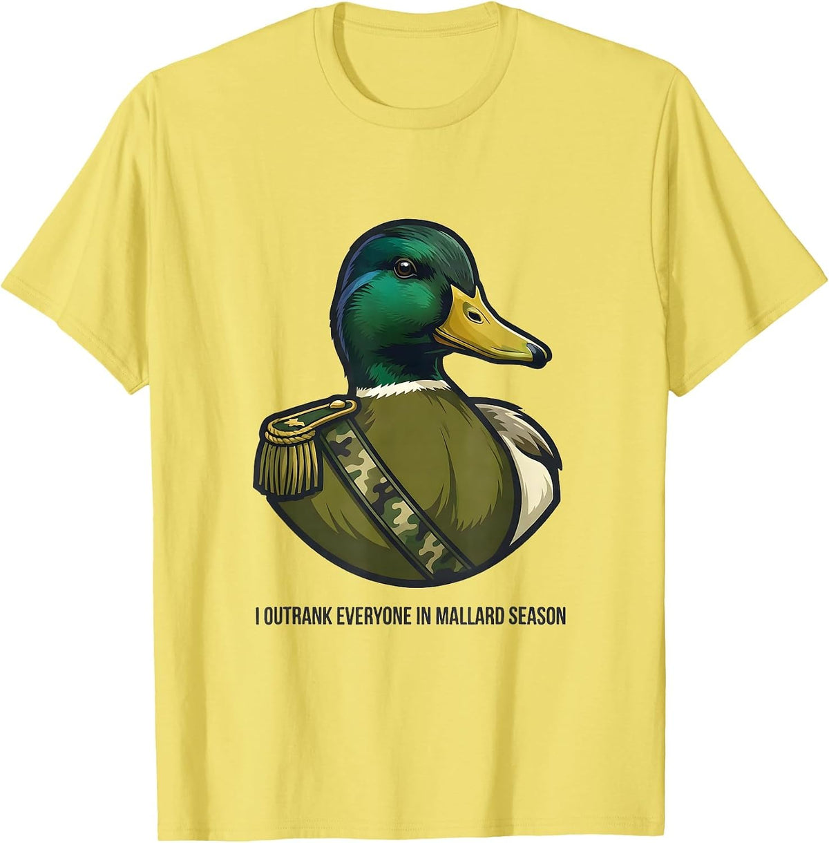 Men's I Outrank Everyone In Mallard Season Camo Hunting Gift T-Shirt - Lemon Yellow