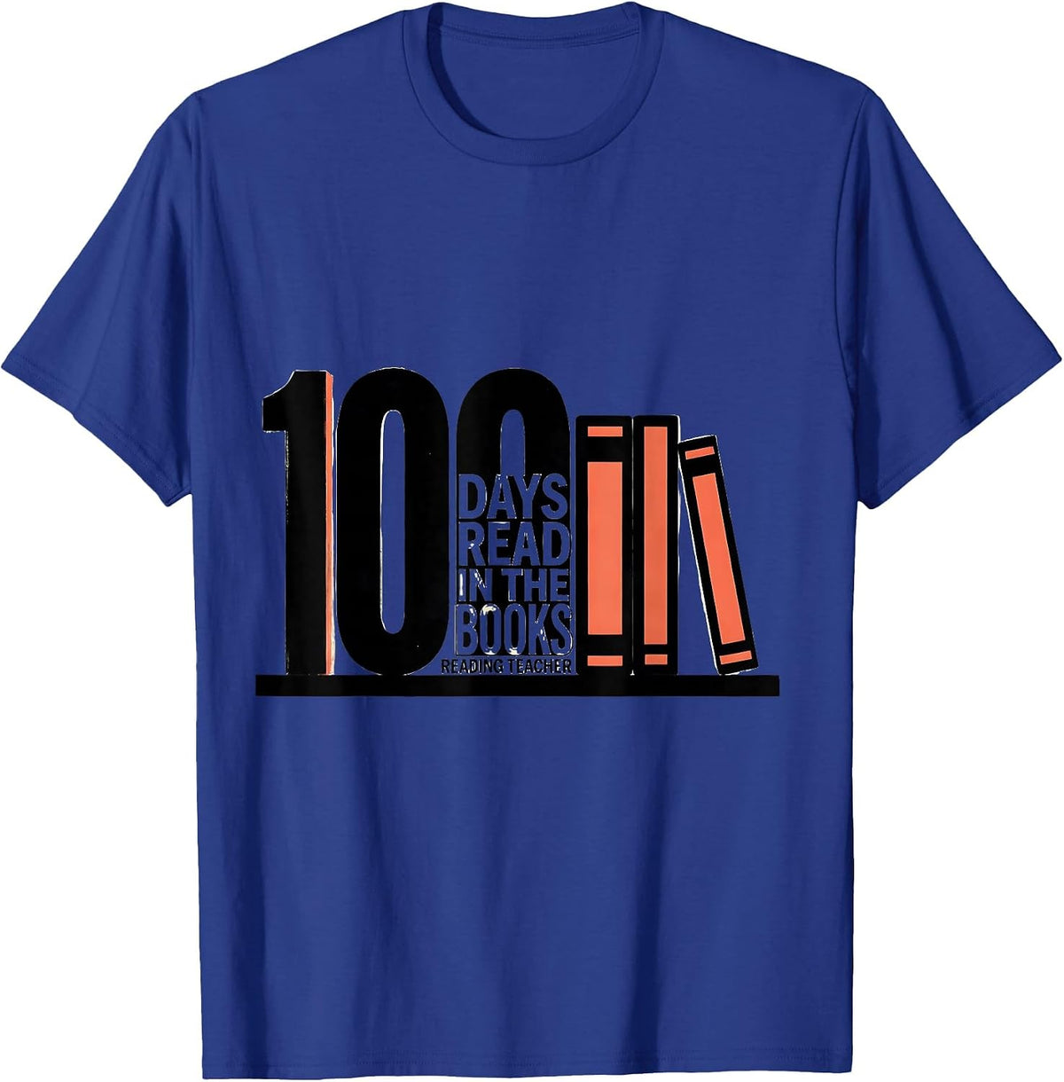 100 Days Read, In The Books Reading Teacher T-Shirt - Royal Blue