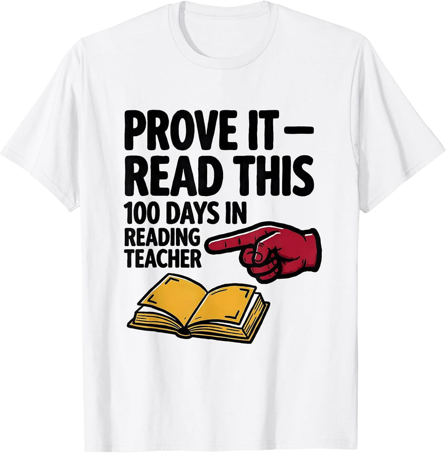 Men's Prove It Read This 100 Days In Reading Teacher T-Shirt - White